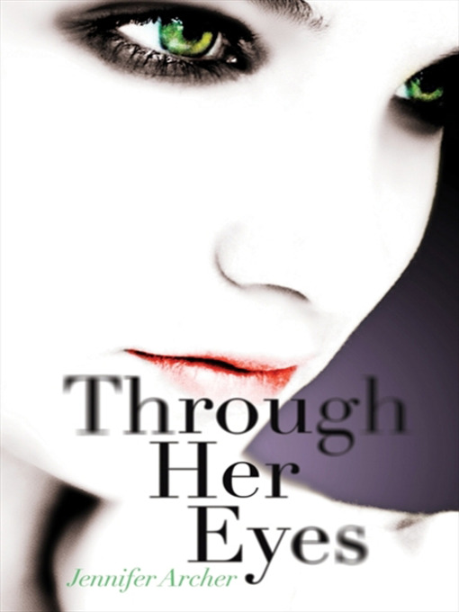 Title details for Through Her Eyes by Jennifer Archer - Available